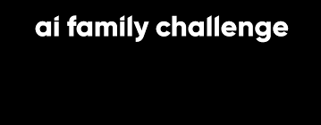 AI Family Challenge