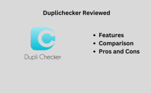 Read more about the article Duplichecker Review 2024: Features, Comparison, and More!